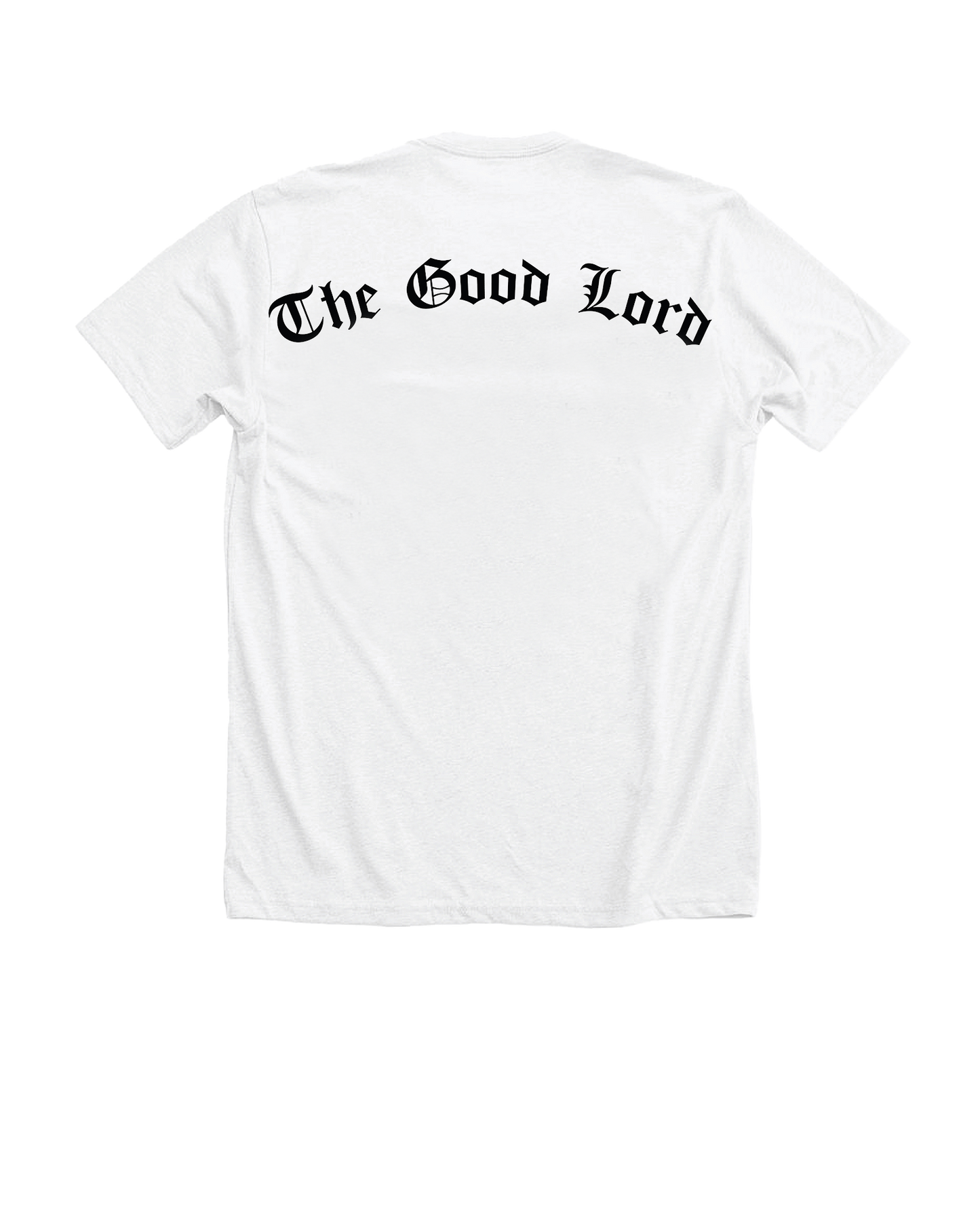 The Good Lord Shirt